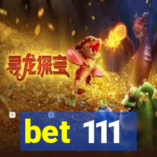 bet 111